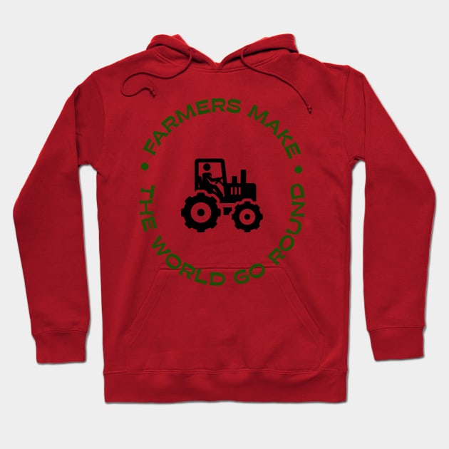 Farmers make the world go round Hoodie by Animalsrstars